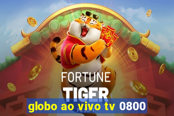 globo ao vivo tv 0800